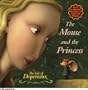 The Tale of Despereaux Movie Tie-In Storybook: The Mouse and the Princess