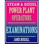 Steam & Diesel Power Plant Operators Examinations:&hellip by James Russell