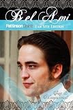 Bel Ami: Pattinson Online Fansite Edition