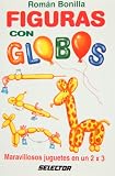 Figuras con globos (Manualidades) (Spanish Edition)