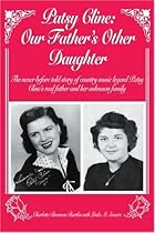 Patsy Cline: Our Father's Other Daughter: The never before told story of country music legend Patsy Cline’s real father and her unknown family Patsy Cline: Our Father's Other Daughter: The never before told story of country music legend Patsy Cline’s real father and her unknown family