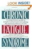 Chronic Fatigue Syndrome: A Comprehensive Guide to Symptoms, Treatments, and Solving the Practical Problems of Cfs