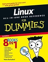Linux All-in-One Desk Reference For Dummies (For Dummies (Computers)) Linux All-in-One Desk Reference For Dummies (For Dummies (Computers))
