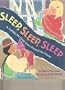 Sleep, Sleep, Sleep: A Lullaby for Little Ones Around the World