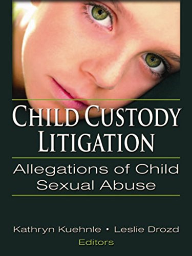 Child Custody Litigation: Allegations of Child Sexual Abuse