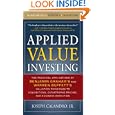 Applied Value Investing: The Practical Application of Benjamin Graham and Warren Buffett's Valuation Principles to... by Jr.,Joseph Calandro