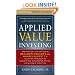 Applied Value Investing: The Practical Application of Benjamin Graham and Warren Buffett's Valuation Principles to Acquisitions, Catastrophe Pricing and Business Execution