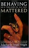 51tVBFxuINL. SL160  Behaving as if the God in All Life Mattered