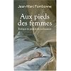 Aux pieds des femmes : Erotique du pied et de la chaussure
