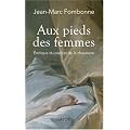 Aux pieds des femmes : Erotique du pied et de la chaussure