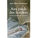 Aux pieds des femmes : Erotique du pied et de la chaussure