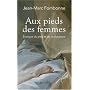 Aux pieds des femmes : Erotique du pied et de la chaussure