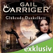 H&ouml;rbuch Glühende Dunkelheit (Lady Alexia 1)