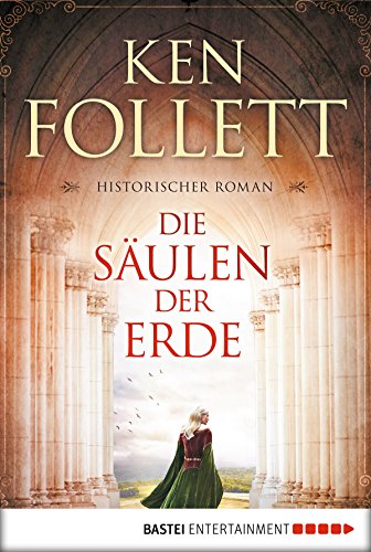 Die Säulen der Erde: Roman (Klassiker. Historischer Roman. Bastei Lübbe Taschenbücher) (German Edition)