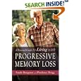A Personal Guide to Living with Progressive Memory Loss by Prudence Twigg and Sandy Burgener