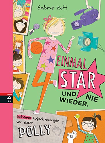 Einmal Star und nie wieder: Geheime Aufzeichnungen von eurer Polly (Die Polly-Reihe 2) (German Edition)