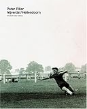 Peter Piller: Nijverdal/Hellendoorn (Christoph Keller Editions)