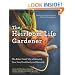 The Heirloom Life Gardener: The Baker Creek Way of Growing Your Own Food Easily and Naturally