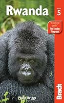 Rwanda, 5th (Bradt Travel Guide)