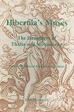 Hibernia's Muses: The Daughters of Thalia and Melpomene; Portrait Sketches of Irish Women Writers