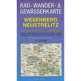 Wesenberg, Neustrelitz - Havel von Ratzeburg bis zum R�blinsee 1 : 35 000 Rad-, Wander- und Gew�sserkarte: Mit Ortsplan Wesenberg. Mit Userin, ... Steinf�rde, Wustrow, Strasen, Priepertvon "Lutz Gebhardt"