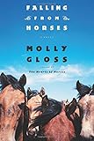 Falling from Horses: A Novel