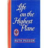 LIFE ON THE HIGHEST PLANE; 3 VOLUMES IN 1