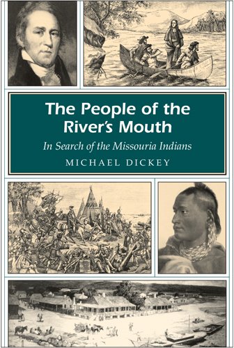 The People of the River's Mouth: In Search of the Missouria Indians (MISSOURI HERITAGE READERS)