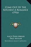 Come Out Of The Kitchen! A Romance (1916)