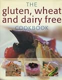 Gluten, Wheat and Dairy Free Cookbook, The: Simple and Delicious Recipes for a Healthy Life (Healthy Cooking S.)