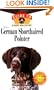The German Shorthaired Pointer: An Owner's Guide to a Happy Healthy Pet (Your Happy Healthy Pet Guides)