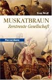 Muskatbraun: Zerstreute Gesellschaft