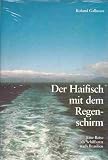 Der Haifisch mit dem Regenschirm: Eine Reise als Schiffsarzt nach Brasilien (German Edition)