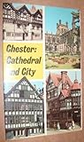 Chester, cathedral and city
