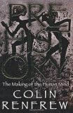 Prehistory: The Making of the Human Mind