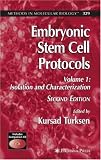 Embryonic Stem Cell Protocols: Volume I: Isolation and Characterization (Methods in Molecular Biology): 1