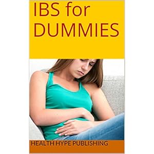IBS for DUMMIES: Understanding irritable bowel syndrome with diarrhea