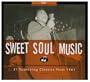 Sweet Soul Music: 31 Scorching Classics From 1961