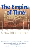 The Empire of Time: Writings of Lenin, Dialectics and Evolutionism (Kilian, Crawford, Chronoplane Wars Trilogy.)