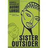 Sister Outsider: Essays and Speechesby Audre Lorde