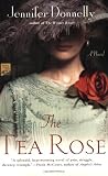 The Tea Rose: A Novel