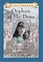 Orphan at My Door : The Home Child Diary of Victoria Cope