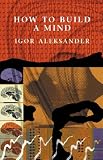 How To Build A Mind: Dreams and Diaries (Maps Of The Mind)