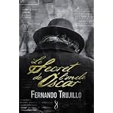 Le secret de l'oncle �scar ( Fran�ais , French Edition ) ~ Fernando Trujillo Sanz...