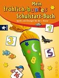Produkt-Bild: Mein fr&ouml;hlich-buntes Schulstartbuch: Spiele und &Uuml;bungen f&uuml;r die 1. Klasse