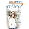 Spirit Junkie: A Radical Road to Self-Love and Miracles