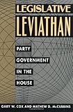Legislative leviathan : party government in the House