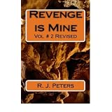 Revenge is Mine Vol # 2 Reviseddi R. J. Peters