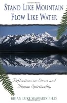 Stand Like Mountain Flow Like Water(Refer to ISBN0757305474)