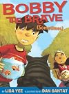 Bobby The Brave (Sometimes)